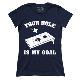 Apparel Premium Ladies Tee / Midnight Navy / XS Your Hole Is My Goal (Ladies)