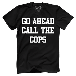 T-shirt Premium Mens Shirt / Black / XS Go Ahead Call the Cops
